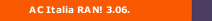 AC Italia RAN! 3.06.